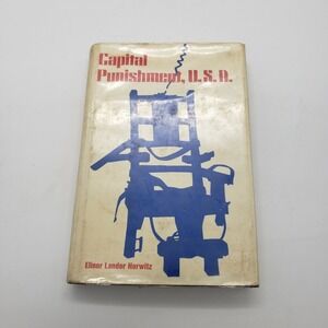 Capital Punishment U.S.A. By Elinor Lander Horwitz Hardcover Great Condition 3rd